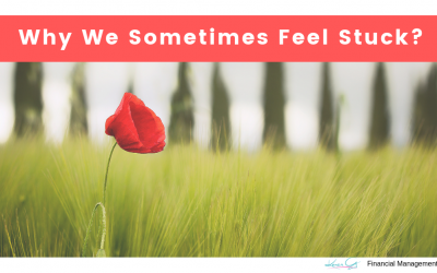 Why We Sometimes Feel Stuck?