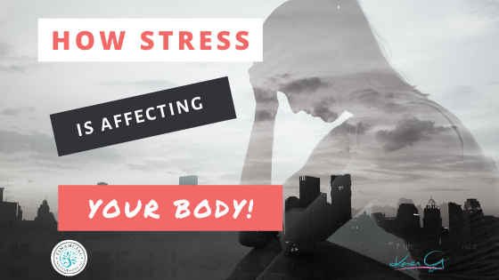 How Stress Is Affecting Your Body