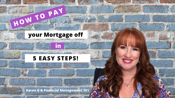 How To Pay Your Mortgage Off in 5 Easy Steps