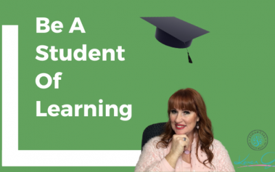 Be A Student Of Learning