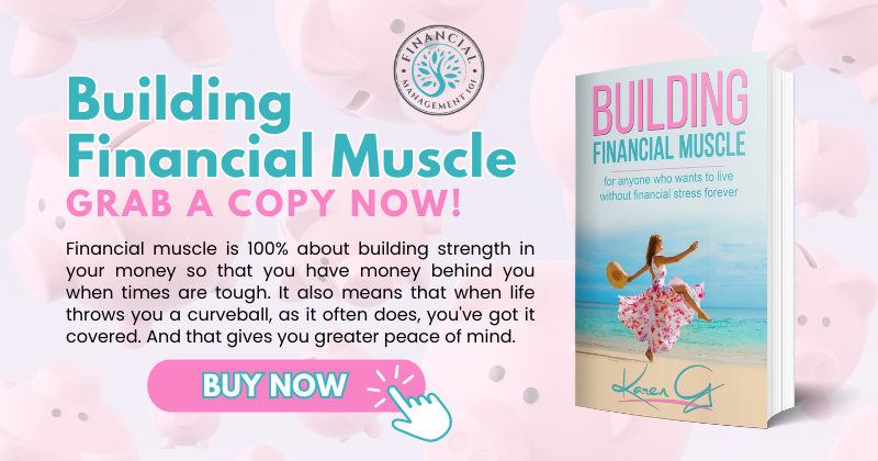 Building Financial Muscle: For anyone who wants to live without financial stress forever!