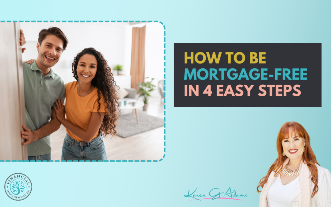 HOW TO BE MORTGAGE-FREE