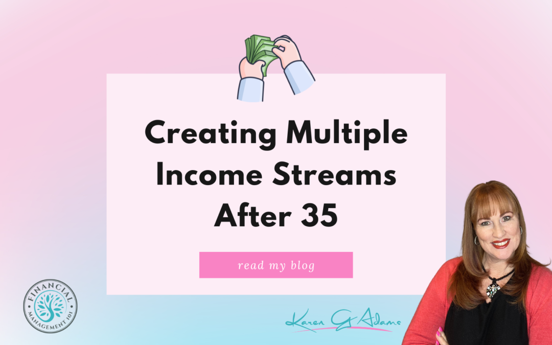 Creating Multiple Income Streams After 35