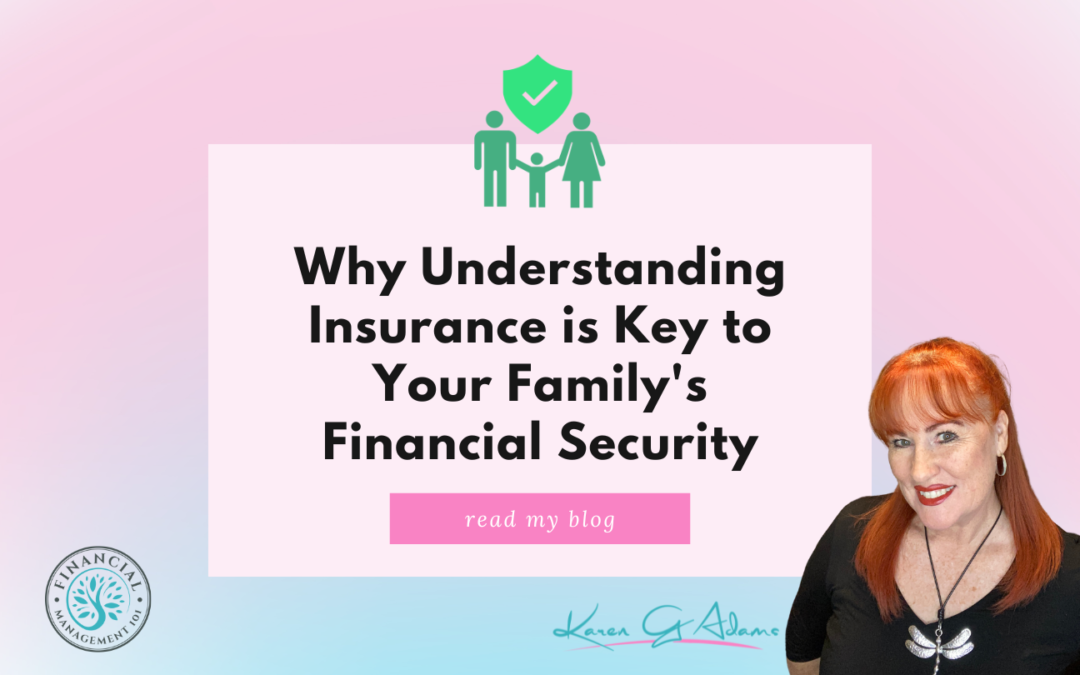 Why Understanding Insurance is Key to Your Family’s Financial Security