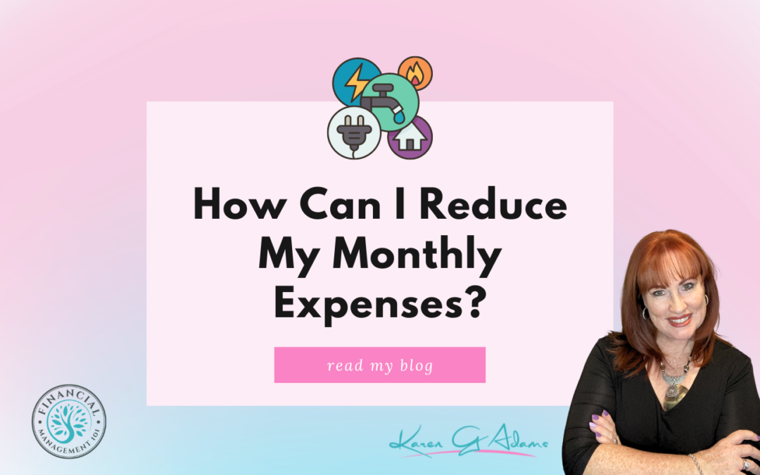 How can I reduce my monthly expenses?