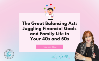 The Great Balancing Act: Juggling Financial Goals and Family Life in Your 40s and 50s