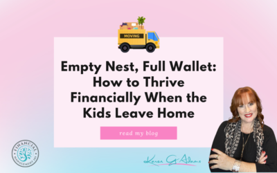 Empty Nest, Full Wallet: How to Thrive Financially When the Kids Leave Home