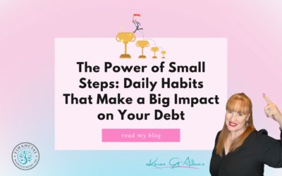 The Power of Small Steps: Daily Habits That Make a Big Impact on Your Debt