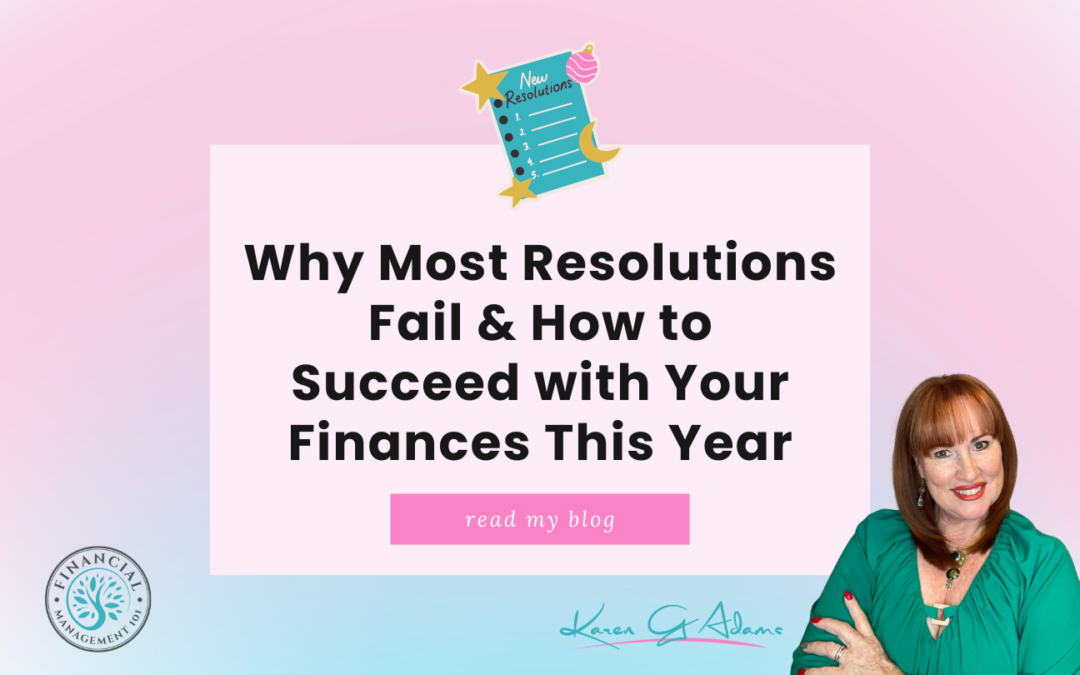 Why Most Resolutions Fail (And How to Succeed with Your Finances This Year)