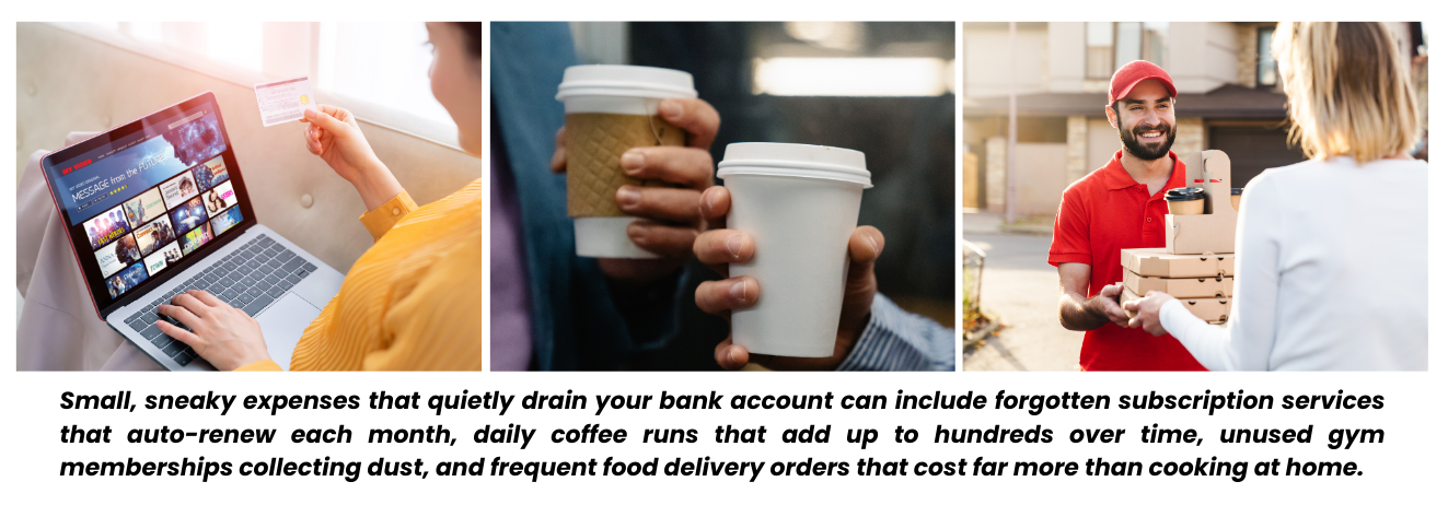 Small, sneaky expenses might be draining your bank account