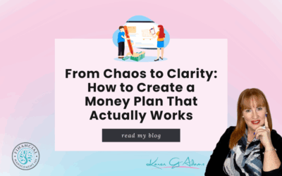 From Chaos to Clarity: How to Create a Money Plan That Actually Works