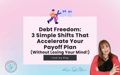 Debt Freedom: 3 Simple Shifts That Accelerate Your Payoff Plan (Without Losing Your Mind!)