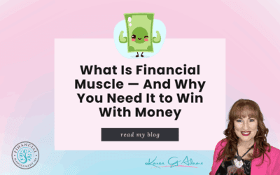 What Is Financial Muscle and Why You Need It to Win With Money