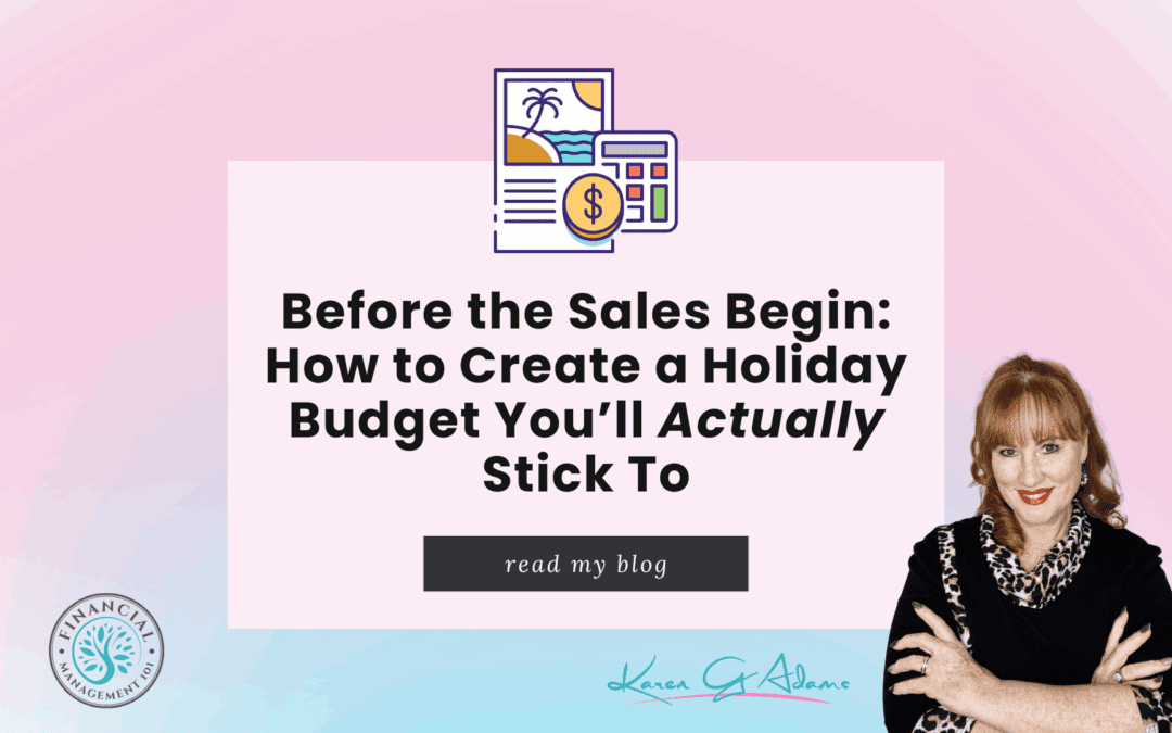 Before the Sales Begin: How to Create a Holiday Budget You’ll Actually Stick To