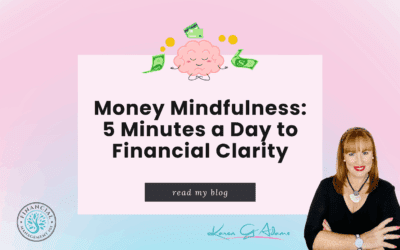 Money Mindfulness: 5 Minutes a Day to Financial Clarity (How to Stop Emotional Spending and Start Feeling Good About Your Finances)