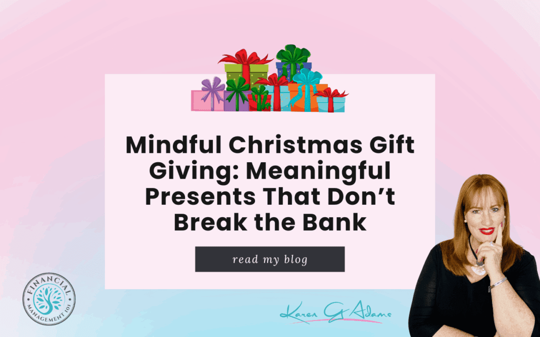 Mindful Christmas Gift Giving: Meaningful Presents That Don’t Break the Bank