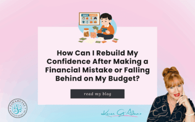 How Can I Rebuild My Confidence After Making a Financial Mistake or Falling Behind on My Budget?
