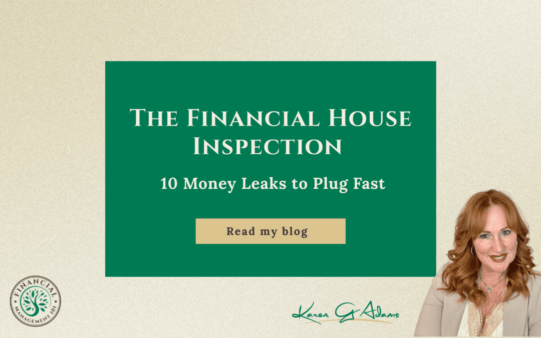 The Financial House Inspection: 10 Sneaky Money Leaks (And How to Plug Them Fast)