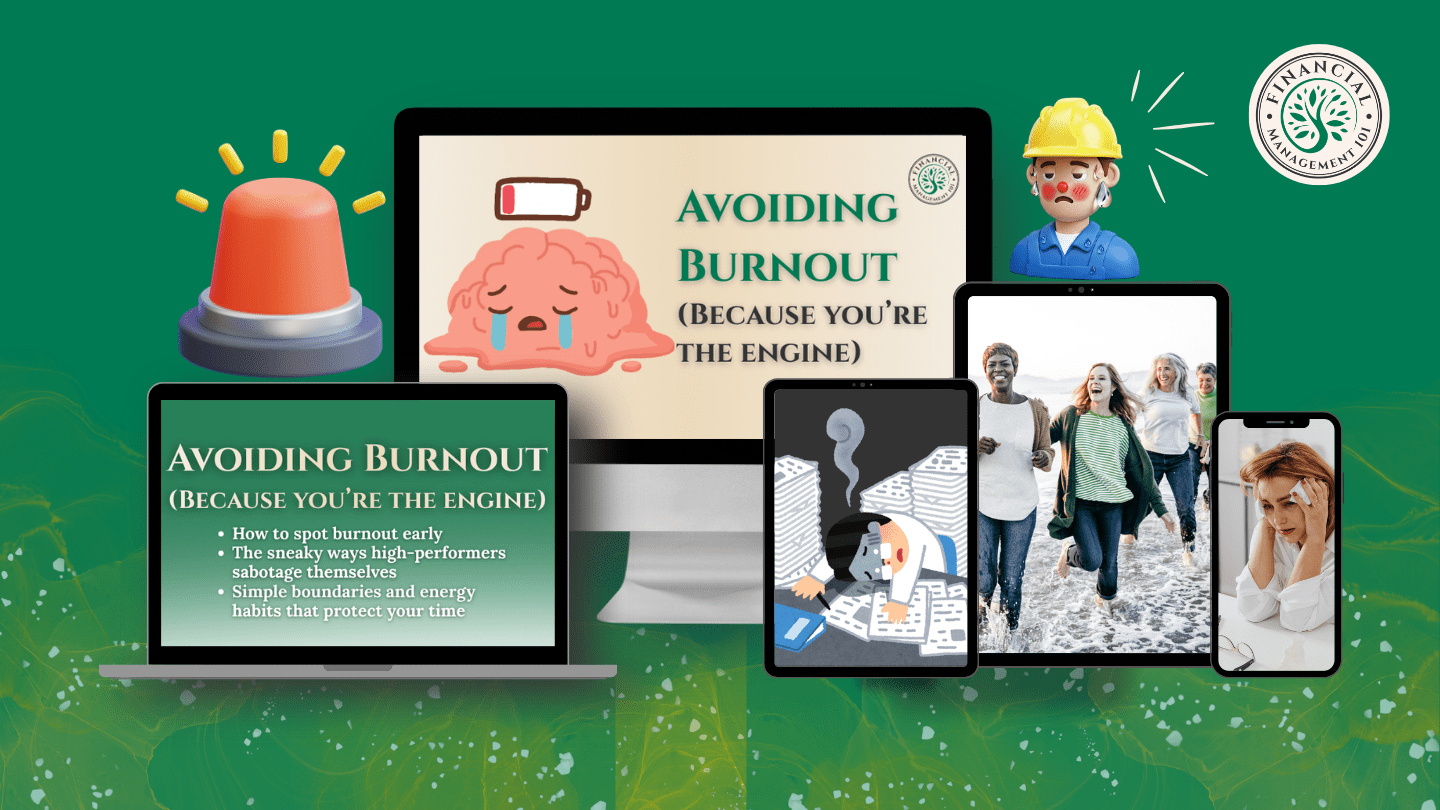 9) Avoiding Burnout (Because you’re the engine)