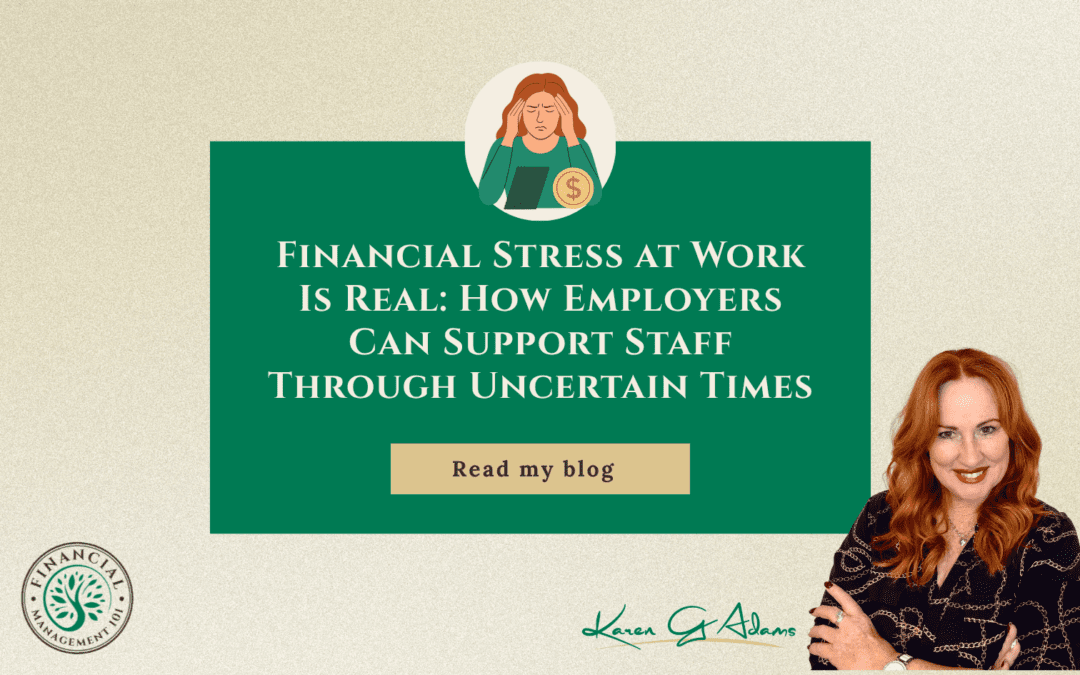 Financial Stress at Work Is Real: How Employers Can Support Staff Through Uncertain Times