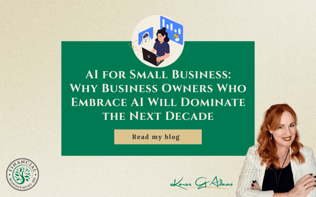 AI for Small Business: Why Business Owners Who Embrace AI Will Dominate the Next Decade