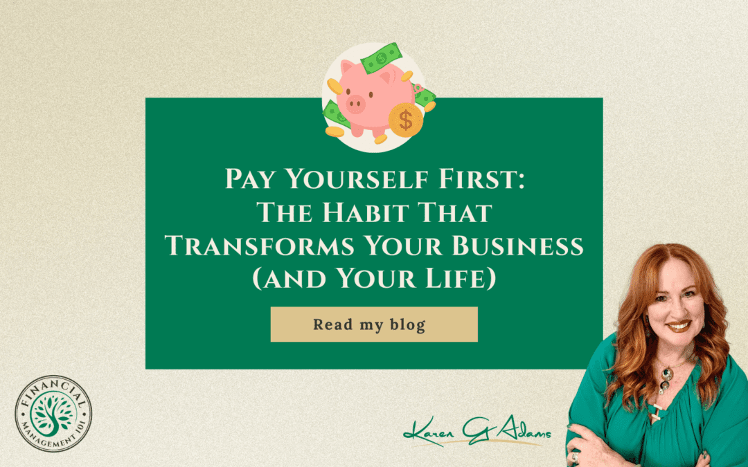 Pay Yourself First: The Habit That Transforms Your Business (and Your Life)