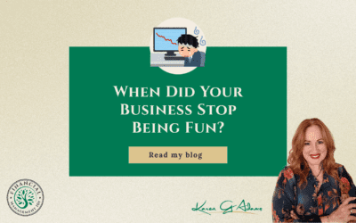 When Did Your Business Stop Being Fun?