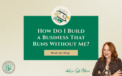How Do I Build a Business That Runs Without Me?
